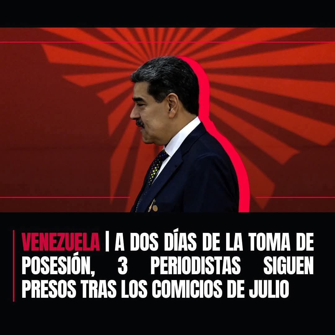 A DOS DIAS DE LA TOMA DE POSESIÓN DE NICOLAS MADURÓ TRES PERIODISTAS CONTINÚA PRESOS: RSF EXIGE LIBERACION