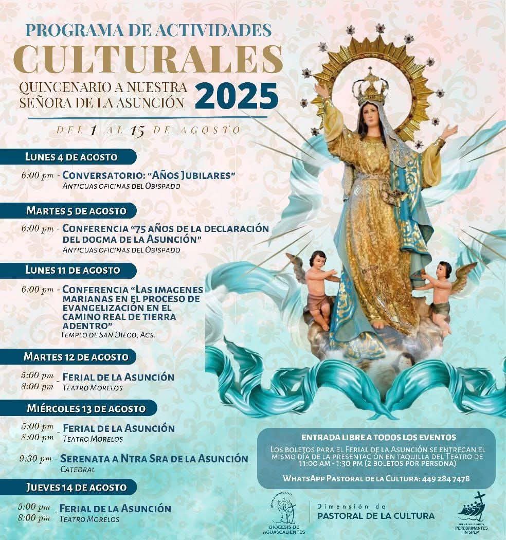 🎉Te compartimos el Calendario de Actividades Culturales – Quincenario de Nuestra Señora de la Asunción en Aguascalientes 🎉